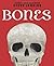 Bones: Skeletons and How They Work