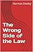 The Wrong Side of the Law
