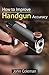 How To Improve Handgun Accu...