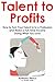 Talent to Profits (2016): H...