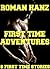 First Time Adventures: 8 First Time Stories