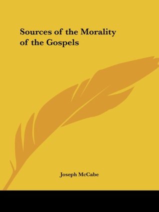 Sources of the Morality of the Gospels (Paperback)