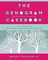 The Genogram Casebook: A Clinical Companion to Genograms: Assessment and Intervention