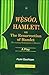 Wesoo, Hamlet! or, The Resurrection of Hamlet (Re-reading Shakespeare's Hamlet)
