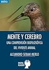Mente y cerebro: Una comprensión biofilosófica del viviente animal (Spanish Edition)