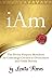 I Am: The Divine Purpose Manifesto Inspired by the I Am Statements of Jesus