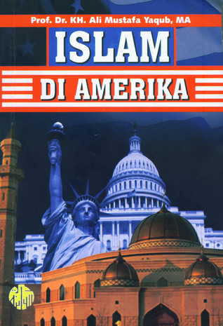 Islam di Amerika: Catatan Safari Ramadhan 1429 H Imam Besar Masjid Istiqlal (Paperback)