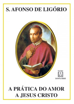 A Prática do Amor a Jesus Cristo