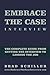 Embrace the Case Interview: Electronic Edition: The Complete Guide from Getting the Interview to Landing the Job
