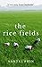 The Rice Fields - A New Story From Cambodia by Santel Phin