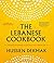 The Lebanese Cookbook: Delicious & authentic recipes from a top Lebanese chef revised and updated edition