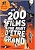Les 200 films à voir avant d'être presque grand