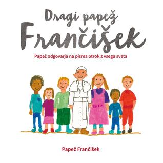 Dragi papež Frančišek