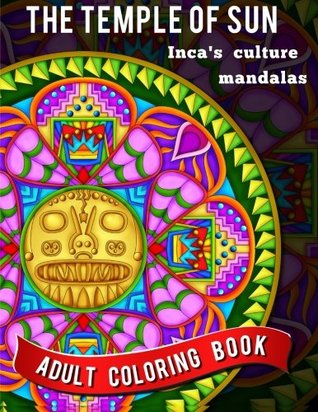 The Temple of Sun: Inca Culture Mandalas (Paperback)