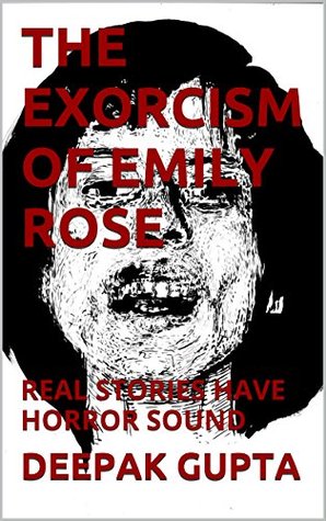 The Exorcism of Emily Rose: Real Stories Have Horror Sound (Kindle Edition)