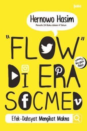 "Flow" di Era Socmed: Efek-Dahsyat Mengikat Makna
