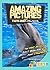 Amazing Pictures and Facts About Dolphins: The Most Amazing Fact Book for Kids About Dolphins