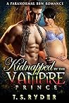 Kidnapped by the Vampire Prince by T.S. Ryder