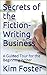 Secrets of the Fiction-Writing Business by Kim Foster