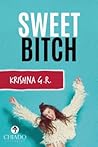 SWEET BITCH by G.R. Krishna