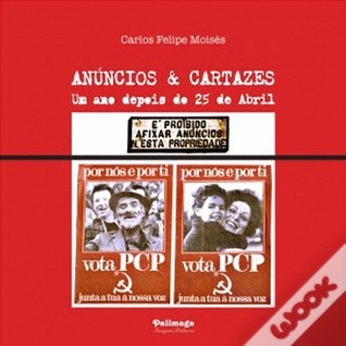 Anúncios & Cartazes Um ano depois do 25 de Abril