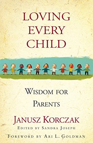 Loving Every Child: Wisdom for Parents