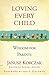 Loving Every Child by Janusz Korczak Loving Every Child by Janusz Korczak