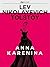Anna Karenina by Leo Tolstoy