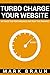 Turbo Charge Your Website: ...