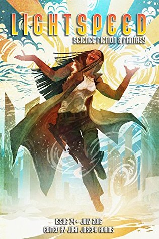 Lightspeed Magazine, July 2016 (Kindle Edition)