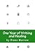 One Year of Writing and Healing: Writing to Transform the Experience of Illness, Grief, and Other Trouble