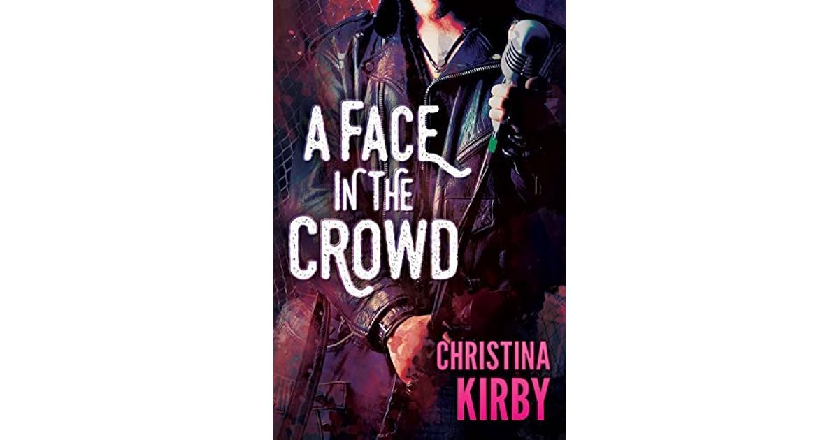A Face in the Crowd by Christina Kirby