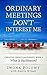 Ordinary Meetings Don't Interest Me: What is Facilitation? (Creative Group Leadership #1)