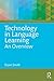 Technology in Language Learning: An Overview (The Routledge E-Modules on Contemporary Language Teaching)