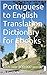 Portuguese to English Trans...