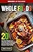 Whole Food: Whole Food Reci...
