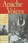 Apache Voices: Their Stories of Survival as Told to Eve Ball Apache Voices: Their Stories of Survival as Told to Eve Ball