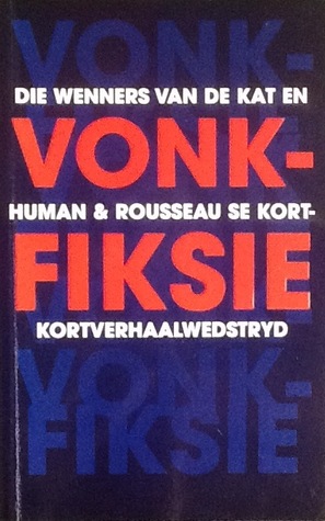 Vonkfiksie: die wenners van De Kat en Human & Rousseau se kort-kortverhaalwedstryd