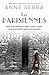 Les Parisiennes: How the Women of Paris Lived, Loved, and Died Under Nazi Occupation
