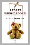 Padres manipuladores