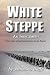 WHITE STEPPE: An Indictment...