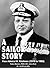A Sailor's Story: An Autobi...
