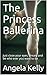 The Princess Ballerina: Jus...