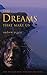 The Dreams that Make Us