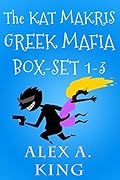 The Kat Makris Greek Mafia Box-Set 1-3