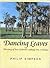 Dancing Leaves: the Story of New Zealand's Cabbage Tree, Ti Kouka: the Story of New Zealand's Cabbage Tree, Ti Kouka