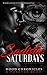 Sadistic Saturdays