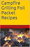 Camping Recipes: Foil Packet Cooking Book cover for Camping Recipes: Foil Packet Cooking