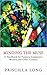 Minding the Muse: A Handbook for Painters, Composers, Writers, and Other Creators