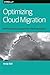 Optimizing Cloud Migration